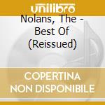Nolans, The - Best Of (Reissued) cd musicale di Nolans, The