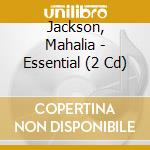 Jackson, Mahalia - Essential (2 Cd) cd