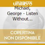 Michael, George - Listen Without Prejudice Vol.1 cd