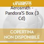 Aerosmith - Pandora'S Box (3 Cd) cd