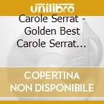Carole Serrat - Golden Best Carole Serrat Message En cd