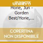 Horie, Jun - Gorden Best/Horie, Jun Singies cd