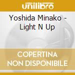 Yoshida Minako - Light N Up cd