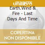 Earth.Wind & Fire - Last Days And Time cd