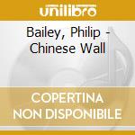 Bailey, Philip - Chinese Wall cd