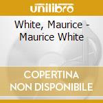 White, Maurice - Maurice White cd