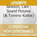 Jansson, Lars - Sound Pictures (& Tommy Kotter) cd