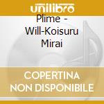 Plime - Will-Koisuru Mirai cd