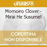 Momoiro Clover - Mirai He Susume! cd
