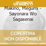 Makino, Megumi - Sayonara Wo Sagasenai cd