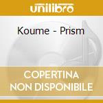 Koume - Prism cd