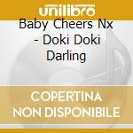 Baby Cheers Nx - Doki Doki Darling cd