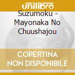 Suzumoku - Mayonaka No Chuushajou cd