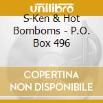 S-Ken & Hot Bomboms - P.O. Box 496 cd