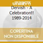 Dervish - A Celebration!! 1989-2014 cd