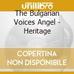 The Bulgarian Voices Angel - Heritage cd