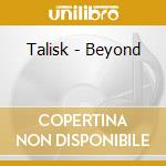 Talisk - Beyond cd