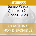 Sunao Wada Quartet +2 - Cocos Blues cd