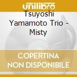 Tsuyoshi Yamamoto Trio - Misty cd