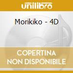 Morikiko - 4D cd