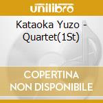 Kataoka Yuzo - Quartet(1St) cd
