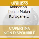 Animation - Peace Maker Kurogane O.S.T&Dra cd