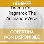 Drama Cd - Ragnarok The Animation-Ver.3 cd