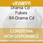 Drama Cd - Fukies R4-Drama Cd cd