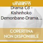 Drama Cd - Kishinhoko Demonbane-Drama Cd Vol.1 cd