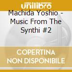 Machida Yoshio - Music From The Synthi #2 cd