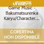 Game Music - Bakumatsurenka Karyu/Character 5 cd