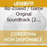 Riz-Zoawd / Game Original Soundtrack (2 Cd) cd musicale di Game Music