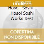 Hosoi, Soshi - Hosoi Soshi Works Best cd