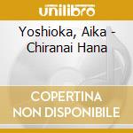 Yoshioka, Aika - Chiranai Hana cd
