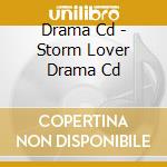 Drama Cd - Storm Lover Drama Cd cd