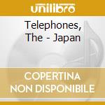 Telephones, The - Japan cd