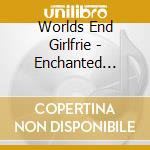 Worlds End Girlfrie - Enchanted Landscape Escape cd