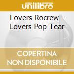 Lovers Rocrew - Lovers Pop Tear cd