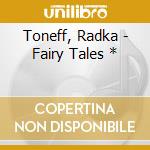 Toneff, Radka - Fairy Tales * cd