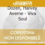 Dozen, Harvey Averne - Viva Soul cd