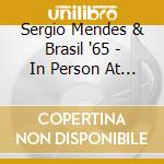 Sergio Mendes & Brasil '65 - In Person At El Matador! cd