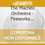 The Machito Orchestra - Fireworks Special Guest Artist Lalo Rodriguez cd