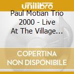 Paul Motian Trio 2000 - Live At The Village Vanguard Vol.1 cd
