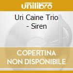 Uri Caine Trio - Siren cd
