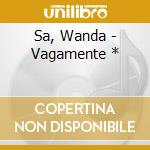 Sa, Wanda - Vagamente * cd