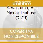 Kawashima, Ai - Mienai Tsubasa (2 Cd) cd