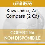 Kawashima, Ai - Compass (2 Cd) cd