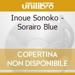 Inoue Sonoko - Sorairo Blue cd
