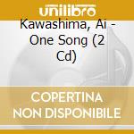 Kawashima, Ai - One Song (2 Cd) cd