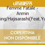 Femme Fatale - Anmin Swimming/Hajisarashi(Feat.Yuyuuta) cd